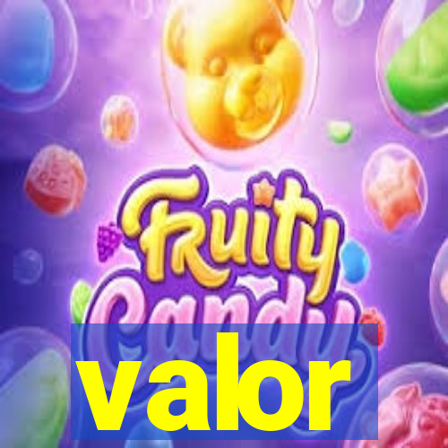 valor