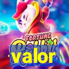 valor