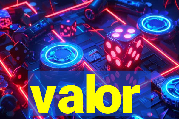 valor