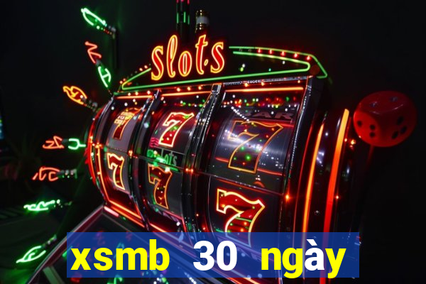 xsmb 30 ngày gần nhất truyền thống