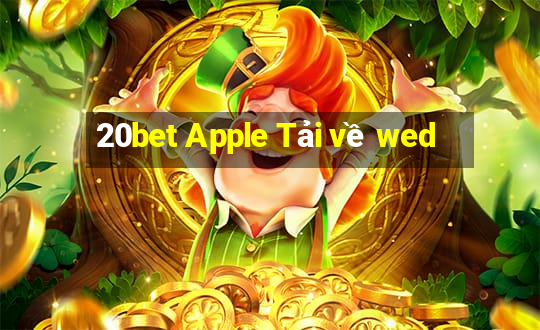 20bet Apple Tải về wed