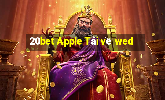 20bet Apple Tải về wed