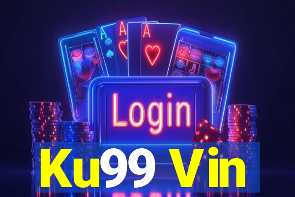 Ku99 Vin