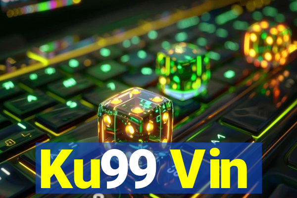 Ku99 Vin