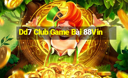 Dd7 Club Game Bài 88Vin