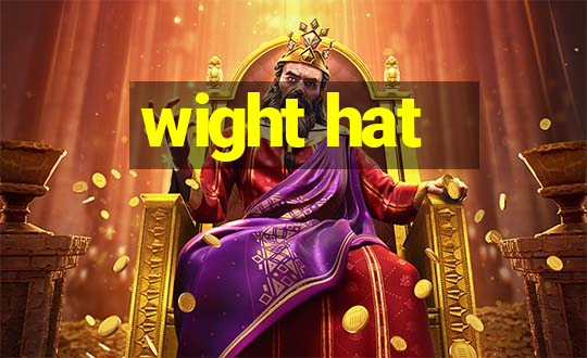 wight hat