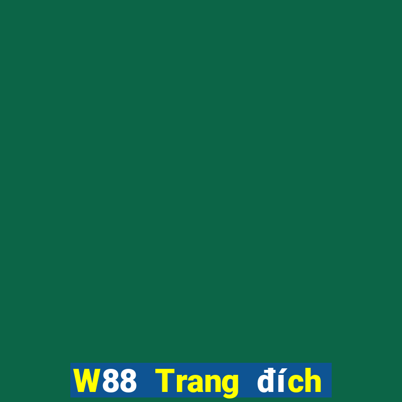 W88 Trang đích của đại phát