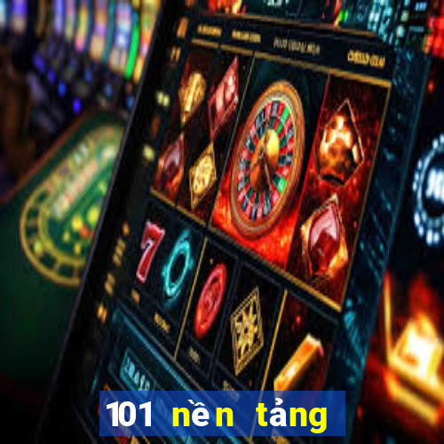 101 nền tảng mạng xổ số