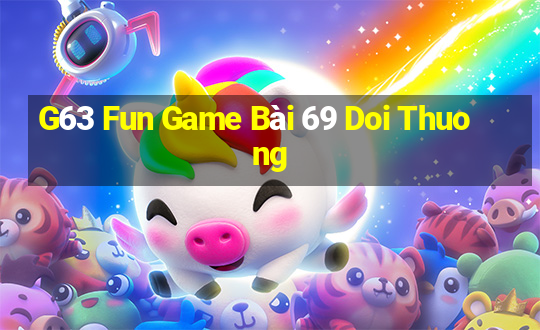 G63 Fun Game Bài 69 Doi Thuong