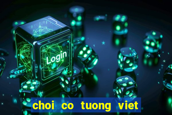 choi co tuong viet nam online