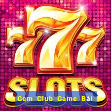 Gem Club Game Bài Ông Trùm Poker