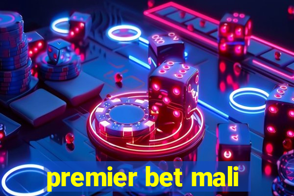 premier bet mali