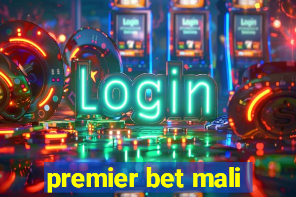 premier bet mali