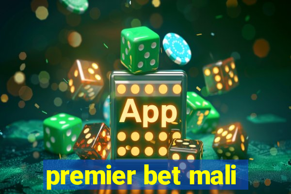 premier bet mali