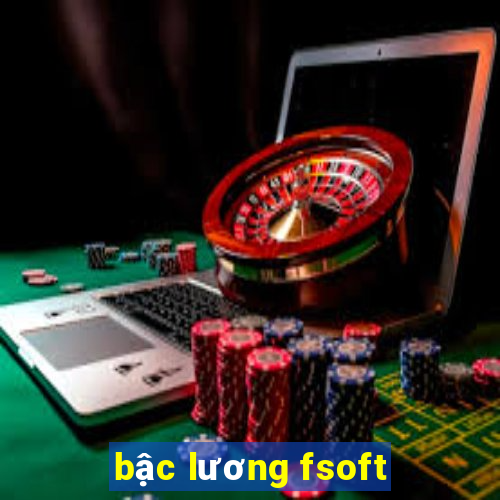 bậc lương fsoft