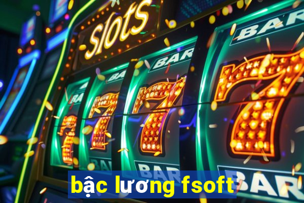 bậc lương fsoft