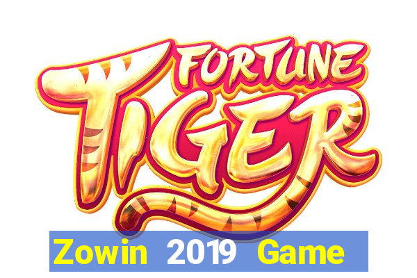 Zowin 2019 Game Bài Slot Đổi Thưởng