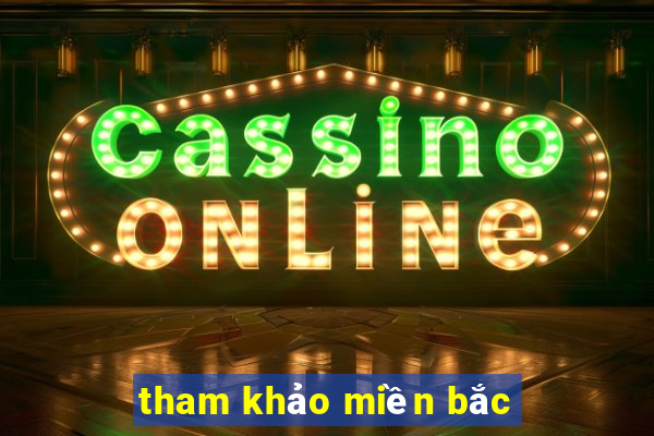 tham khảo miền bắc