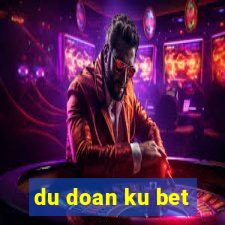 du doan ku bet