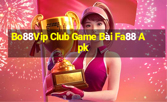 Bo88Vip Club Game Bài Fa88 Apk