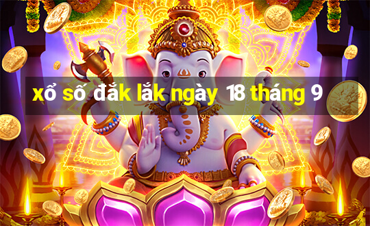 xổ số đắk lắk ngày 18 tháng 9