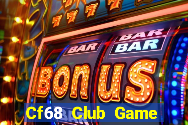 Cf68 Club Game Bài 1368