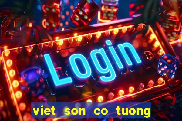 viet son co tuong com vn