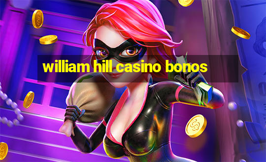 william hill casino bonos