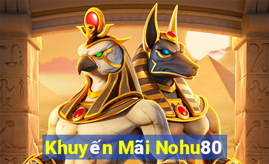 Khuyến Mãi Nohu80