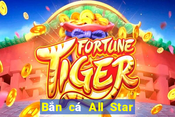 Bắn cá All Star phiên bản cũ