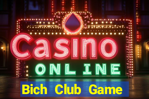 Bich Club Game Bài Mới