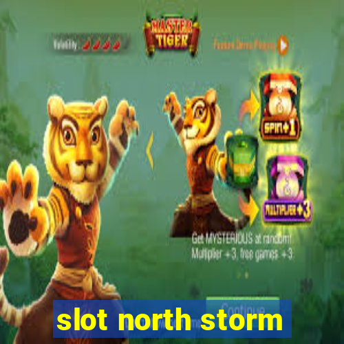 slot north storm