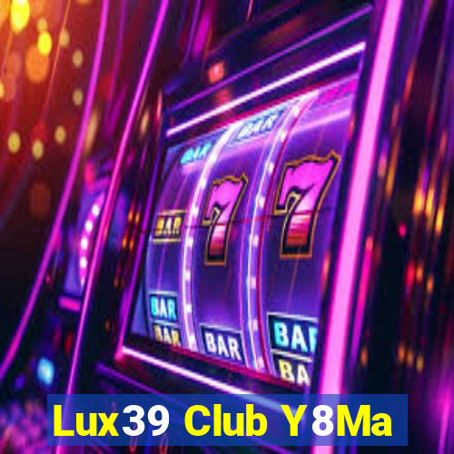 Lux39 Club Y8Ma