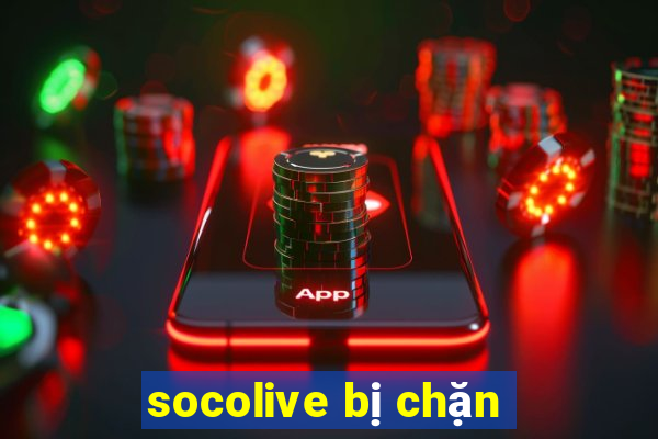 socolive bị chặn