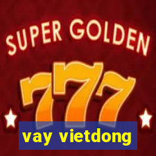 vay vietdong