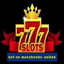 bet on manchester united