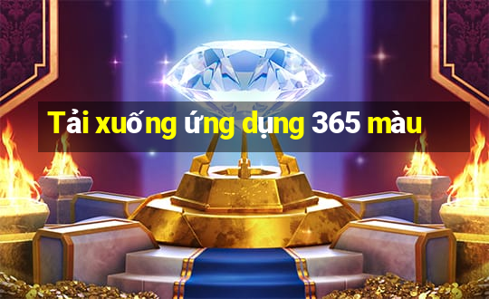 Tải xuống ứng dụng 365 màu