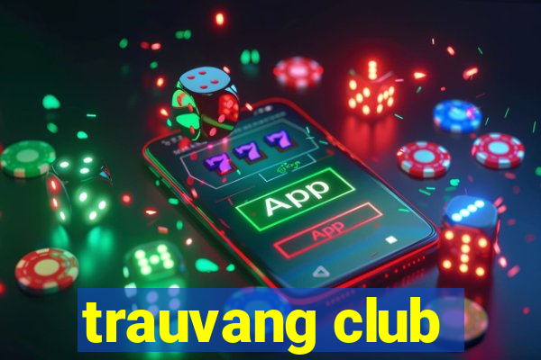 trauvang club