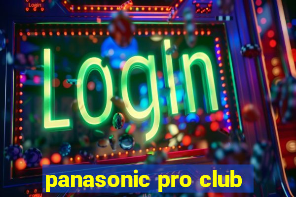 panasonic pro club