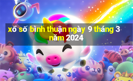 xổ số bình thuận ngày 9 tháng 3 năm 2024