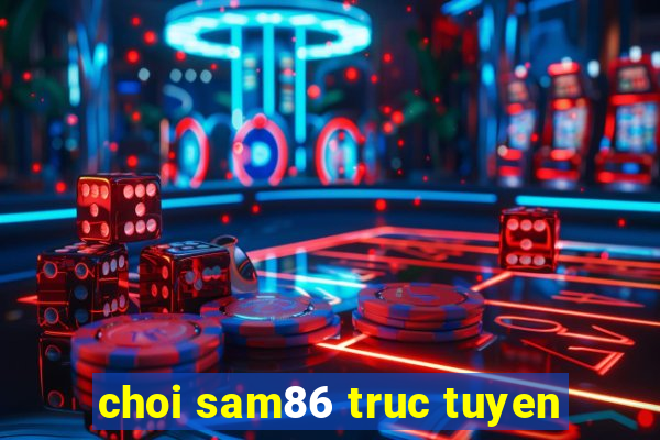 choi sam86 truc tuyen