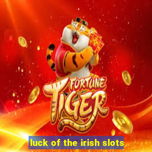 luck of the irish slots