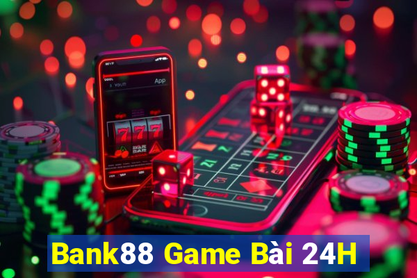 Bank88 Game Bài 24H