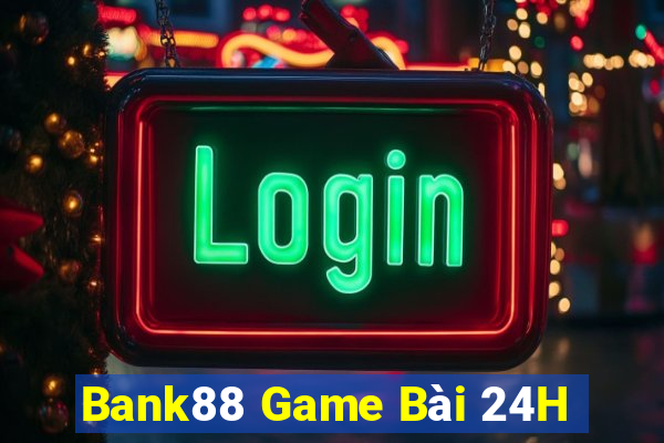 Bank88 Game Bài 24H