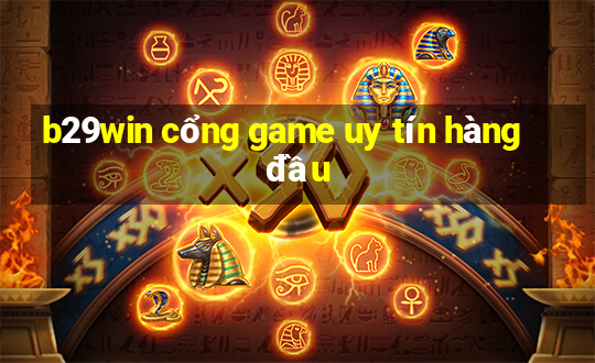 b29win cổng game uy tín hàng đầu