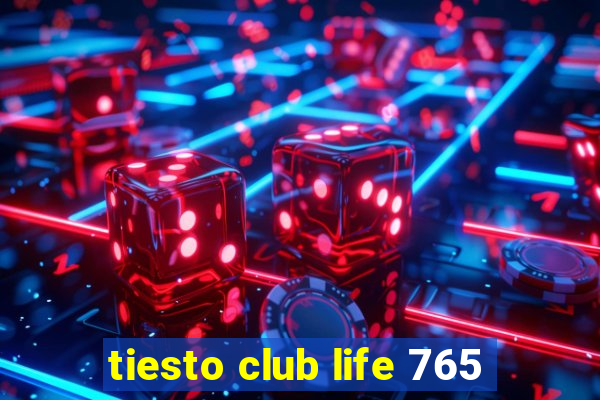 tiesto club life 765