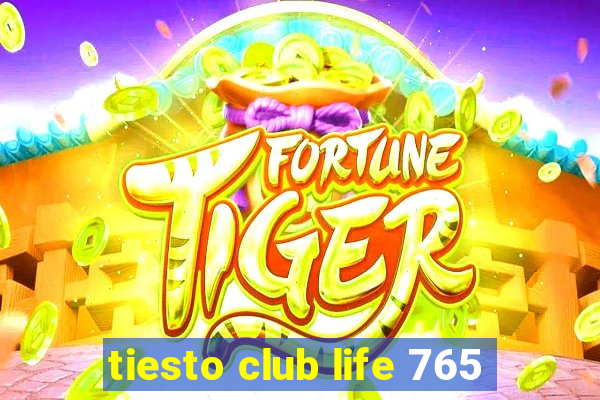 tiesto club life 765