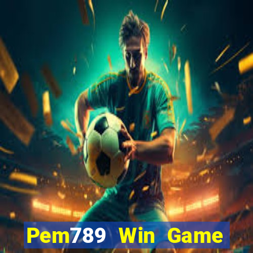 Pem789 Win Game Bài Online Miễn Phí