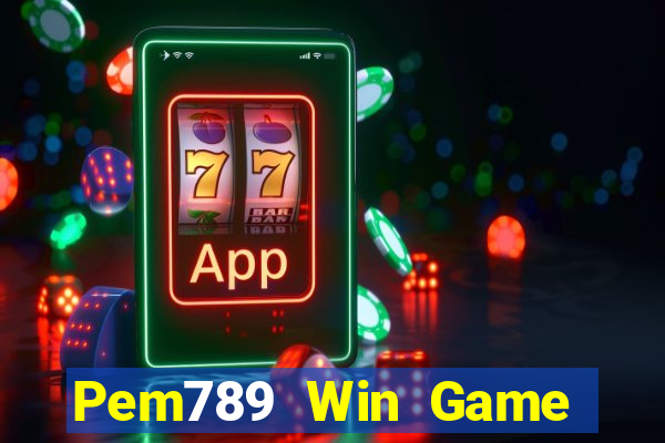 Pem789 Win Game Bài Online Miễn Phí