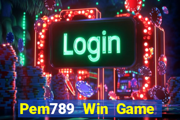 Pem789 Win Game Bài Online Miễn Phí